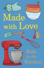 Made with Love: Kid's Cookbook with Apron