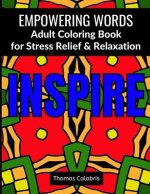 Empowering Words Adult Coloring Book: Adult Coloring Book for Stress Relief & Relaxation