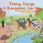 Thirty Things a Kangaroo Can Do