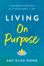 Living On Purpose
