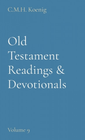 Old Testament Readings & Devotionals: Volume 9