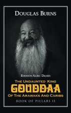 Undaunted King Gouddaa of the Arawaks and Caribs