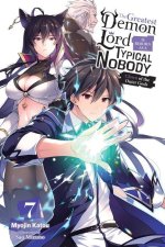 Greatest Demon Lord Is Reborn as a Typical Nobody, Vol. 7 (light novel)