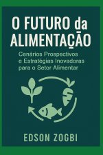 O Futuro da Alimentaç?o em 2027: Material indispensável para quem pretende inovar no mercado da alimentaç?o