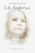 Many Phases of Lily Andrews Phases 1-4