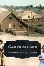 Campo Alegre: Caminhos que se Cruzam
