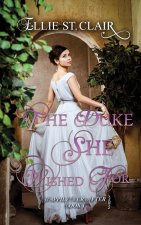 The Duke She Wished For: A Historical Regency Romance