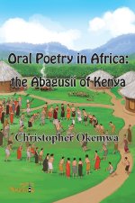 Oral Poetry in Africa: the Abagusii of Kenya