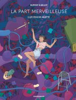 La Part merveilleuse - Tome 2 - Les Yeux de Juliette