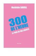 300 de l'heure