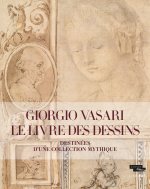 Giorgio Vasari. Le Livre des dessins