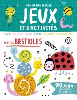 MON GRAND BLOC DE JEUX ET D'ACTIVITÉS - PETITES BESTIOLES