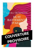 Huit battements d'ailes
