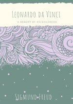 Leonardo da Vinci: A Memory of His Childhood