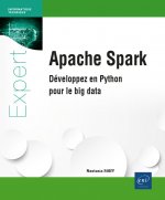 APACHE SPARK - DEVELOPPEZ EN PYTHON POUR LE BIG DATA