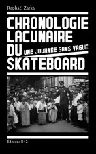 Chronologie lacunaire du skateboard