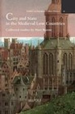City and State in the Medieval Low Countries: Collected Studies by Marc Boone