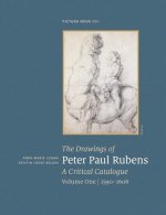 The Drawings of Peter Paul Rubens. a Critical Catalogue. Volume One / 1590-1608