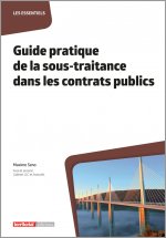 Guide pratique de la sous-traitance dans les contrats publics