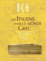 Les Italiens Dans Le Monde Grec, IIe Siecle Av. J.-C. - Ier Siecle Ap. J.-C.: Circulation, Activites, Integration: Actes de la Table Ronde, Ecole Norm