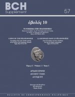 Obolos 10: Coins in the Peloponnese. La Monnaie Dans Le Peloponnese: Proceedings of the Sixth Scientific Meeting of the Friends o