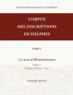 Les Actes d'Affranchissement. Volume 1: Pretrises I a IX (Nos 1-722)