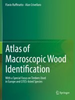 Atlas of Macroscopic Wood Identification: With a Special Focus on Timbers Used in Europe and Cites-Listed Species