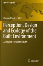 Perception, Design and Ecology of the Built Environment: A Focus on the Global South