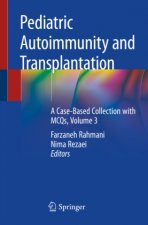 Pediatric Autoimmunity and Transplantation: A Case-Based Collection with McQs, Volume 3