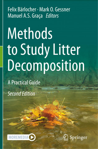 Methods to Study Litter Decomposition: A Practical Guide