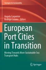 European Port Cities in Transition: Moving Towards More Sustainable Sea Transport Hubs