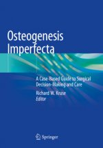 Osteogenesis Imperfecta: A Case-Based Guide to Surgical Decision-Making and Care