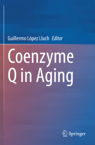 Coenzyme Q in Aging (Guillermo López Lluch)(Brožovaná)