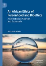 African Ethics of Personhood and Bioethics