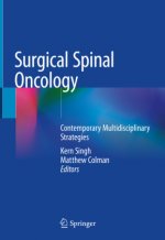Surgical Spinal Oncology: Contemporary Multidisciplinary Strategies