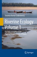 Riverine Ecology Volume 1: Eco-Functionality of the Physical Environment of Rivers