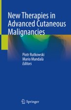 New Therapies in Advanced Cutaneous Malignancies