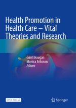 Health Promotion in Health Care - Vital Theories and Research