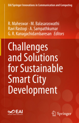 Challenges and Solutions for Sustainable Smart City Development (R. Maheswar,M. Balasaraswathi,Ravi Rastogi)(Pevná)