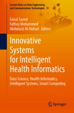 Innovative Systems for Intelligent Health Informatics: Data Science, Health Informatics, Intelligent Systems, Smart Computing