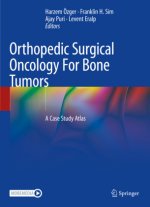 Orthopedic Surgical Oncology for Bone Tumors: A Case Study Atlas