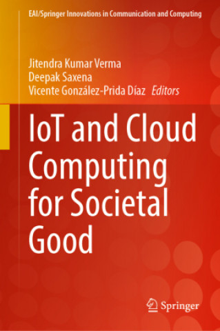 IoT and Cloud Computing for Societal Good