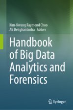 Handbook of Big Data Analytics and Forensics