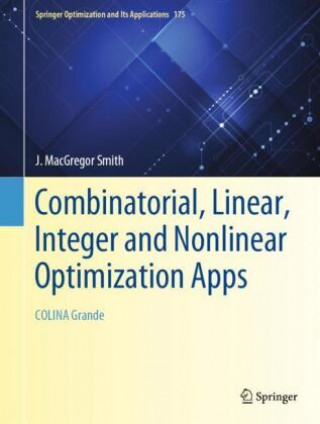 Combinatorial, Linear, Integer and Nonlinear Optimization Apps (J. MacGregor Smith)(Copertă tare)