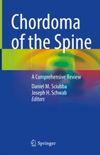 Chordoma of the Spine: A Comprehensive Review