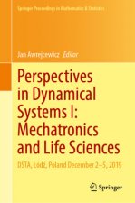 Perspectives in Dynamical Systems I: Mechatronics and Life Sciences