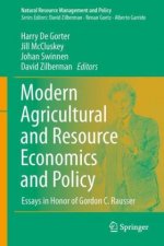 Modern Agricultural and Resource Economics and Policy: Essays in Honor of Gordon C. Rausser