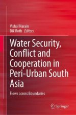 Water Security, Conflict and Cooperation in Peri-Urban South Asia: Flows Across Boundaries