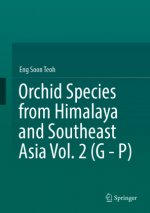 Orchid Species from Himalaya and Southeast Asia Vol. 2 (G - P)