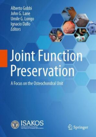 Joint Function Preservation: A Focus on the Osteochondral Unit